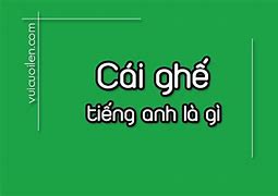 Cái Ghế Dài Tiếng Anh Là Gì