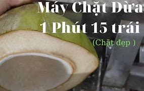 Máy Chặt Dừa Tươi