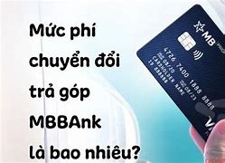 Phí Trả Góp Thẻ Tín Dụng Mb