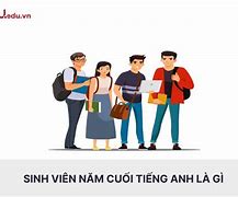 Sinh Viên Năm Thứ Nhất Trong Tiếng Anh