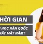 Thời Gian Du Học Hàn Quốc