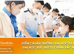 Trường Cao Đẳng Sư Phạm Huế Điểm Chuẩn